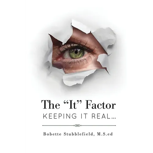 The It Factor: Keeping It Real