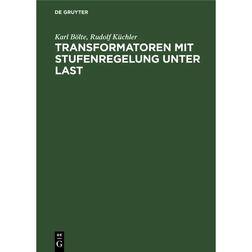 Transformatoren Mit Stufenregelung Unter Last: Theorie, Aufbau, Anwendung