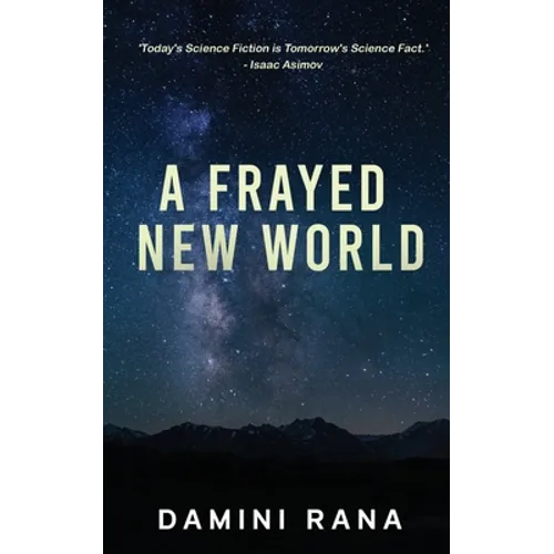 A Frayed New World: From Science Fiction to Society