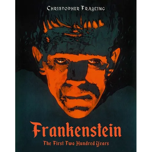Frankenstein: The First Two Hundred Years