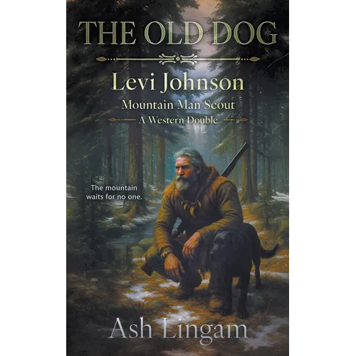 The Old Dog: A Western Double