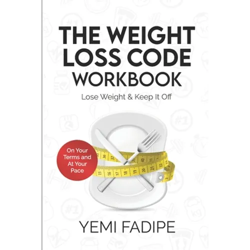 The Weight Loss Code Workbook: Lose Weight & Keep It Off