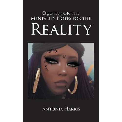 Quotes for the Mentality Notes for the Reality