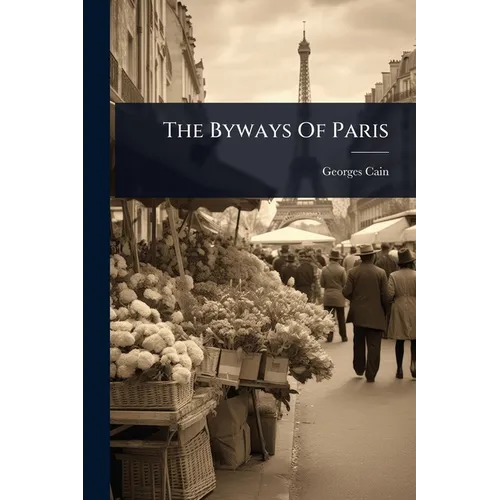 The Byways Of Paris