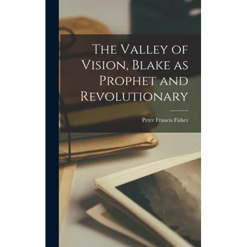 The Valley of Vision, Blake as Prophet and Revolutionary