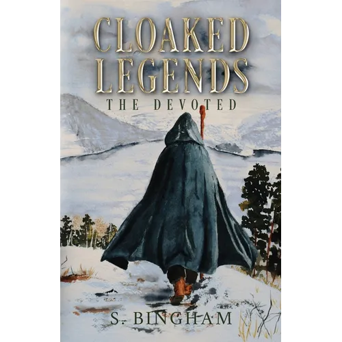 Cloaked Legends: The Devoted
