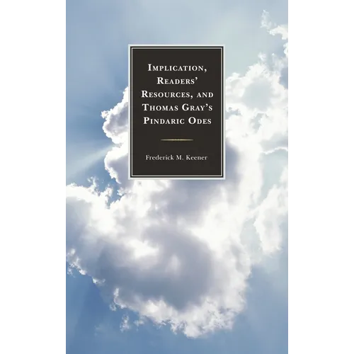 Implication, Readers' Resources, and Thomas Gray's Pindaric Odes