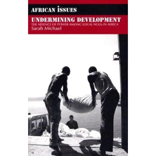 Undermining Development: The Absence of Power Among Local NGO's in Africa