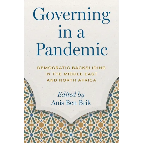 Governing in a Pandemic: Democratic Backsliding in the Middle East and North Africa