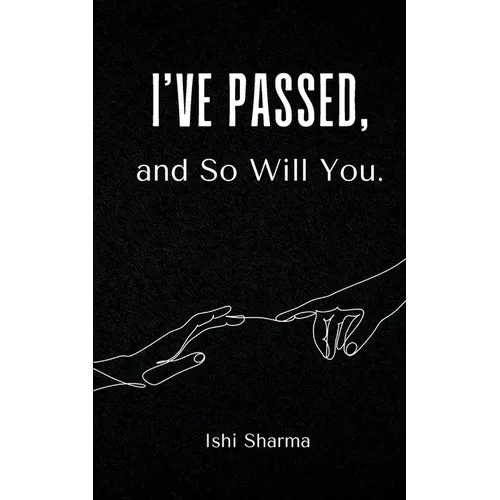I've Passed, and So Will You.
