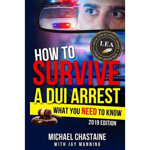 How to Survive a DUI Arrest: What You Need to Know