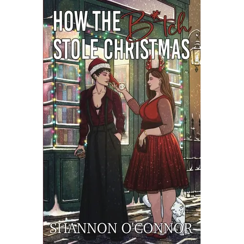 How The B*tch Stole Christmas