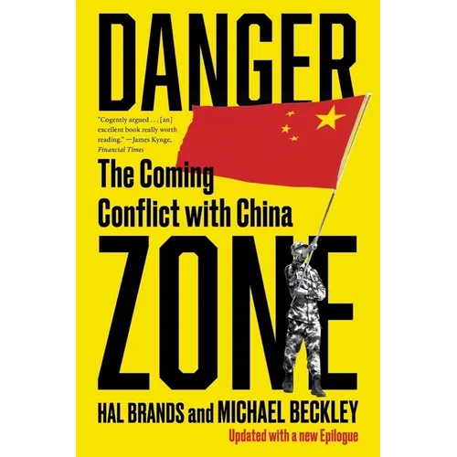 Danger Zone: The Coming Conflict with China