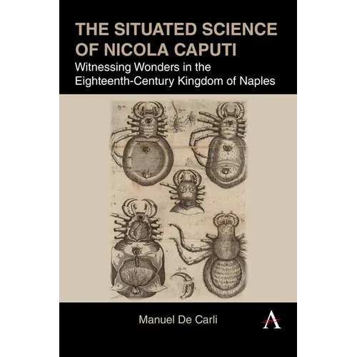 The Situated Science of Nicola Caputi: Witnessing Wonders in the Eighteenth-Century Kingdom of Naples