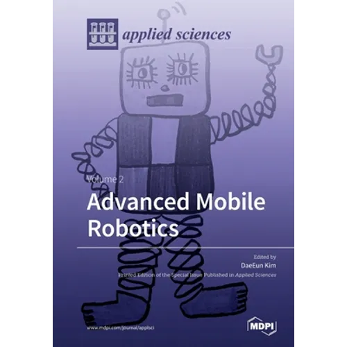Advanced Mobile Robotics: Volume 2