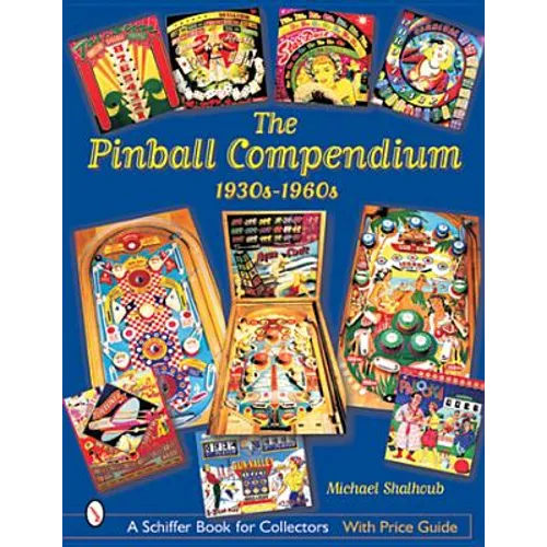 The Pinball Compendium: 1930s-1960s: 1930s-1960s