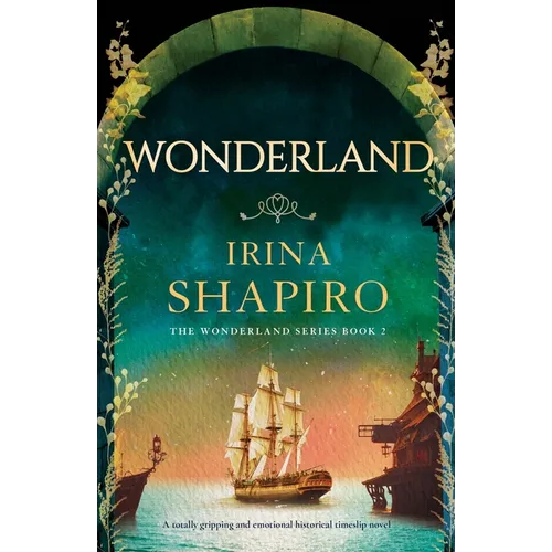 Wonderland: A totally gripping and emotional historical timeslip novel