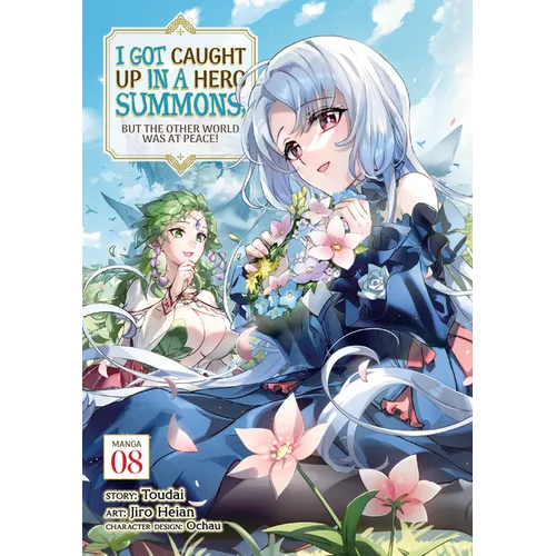 I Got Caught Up in a Hero Summons, But the Other World Was at Peace! (Manga) Vol. 8