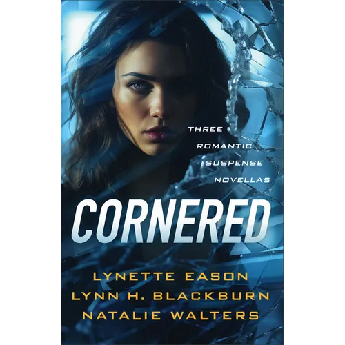 Cornered: Three Romantic Suspense Novellas
