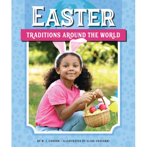 Easter Traditions Around the World