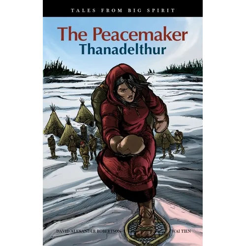 The Peacemaker: Thanadelthur