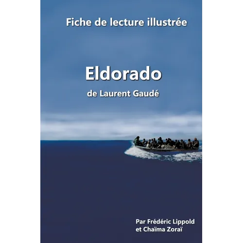 Fiche de lecture illustrée - "Eldorado", de Laurent Gaudé