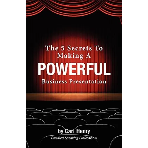The 5 Secrets To Making A Powerful Business Presentation