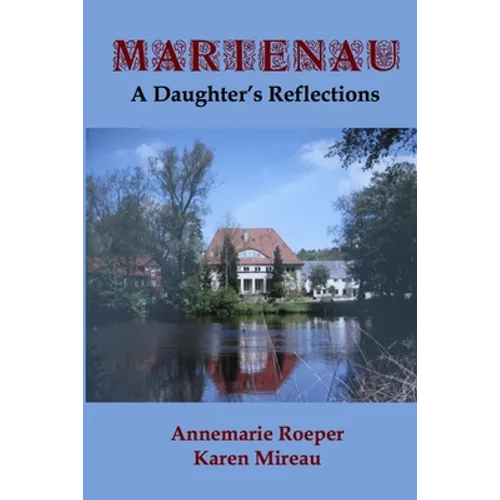 Marienau: A Daughter's Reflections