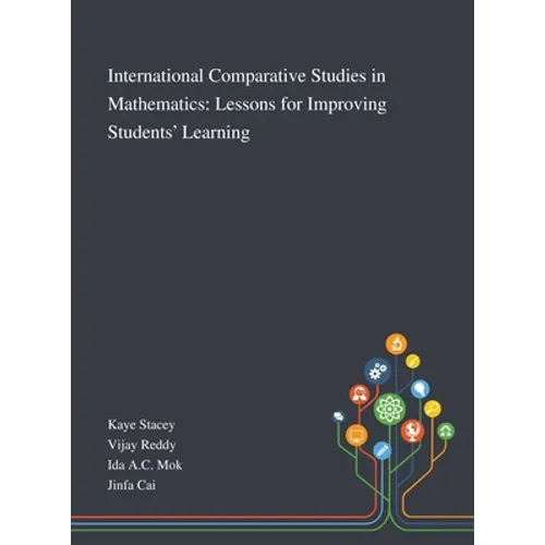 International Comparative Studies in Mathematics: Lessons for Improving Students' Learning