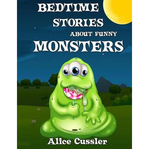 Bedtime Stories About Funny Monsters: Short Stories Picture Book: Monsters for Kids