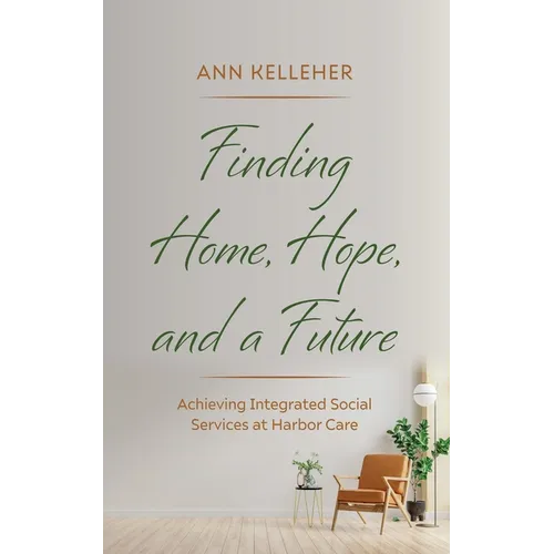 Finding Home, Hope, and a Future: Achieving Integrated Social Services at Harbor Care