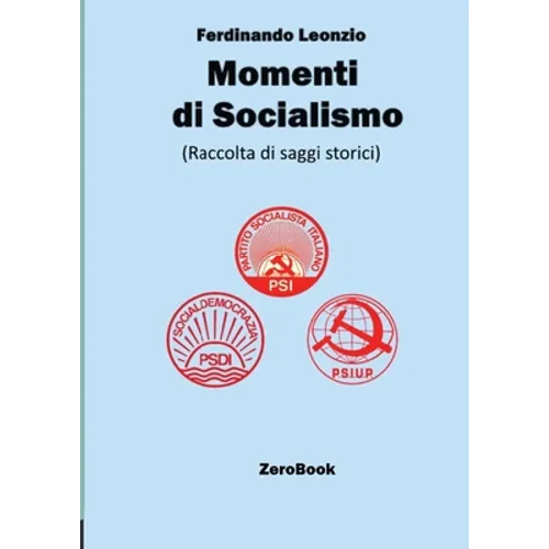 Momenti di socialismo: Raccolta di saggi storici