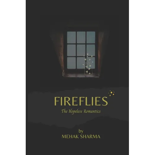Fireflies: The Hopeless Romantics