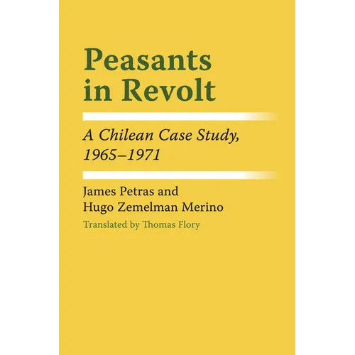 Peasants in Revolt: A Chilean Case Study, 1965-1971