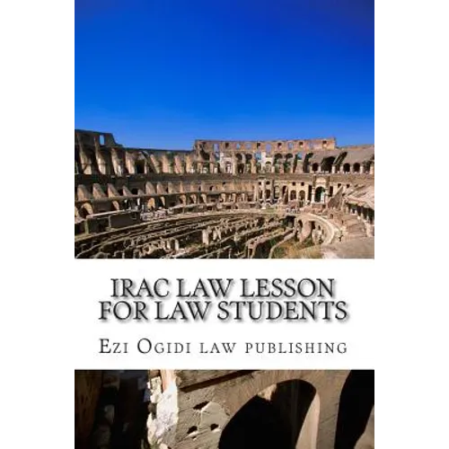 IRAC Law Lesson For Law Students: Look Inside!