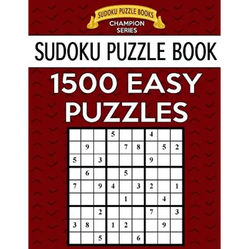 Sudoku Puzzle Book, 1,500 EASY Puzzles: Gigantic Bargain Sized Book, No Wasted Puzzles With Only One Level