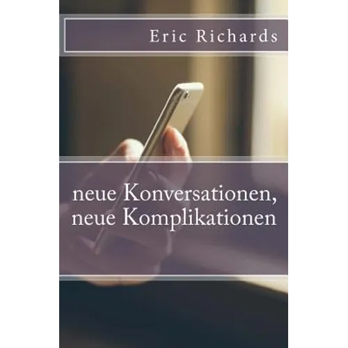 neue Konversationen, neue Komplikationen