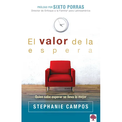 El Valor de la Espera: Quien Sabe Esperar Se Lleva Lo Mejor