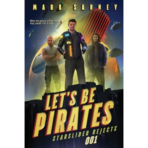 Let's Be Pirates: Starslider Rejects #001