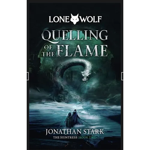 Quelling of the Flame: Volume 2