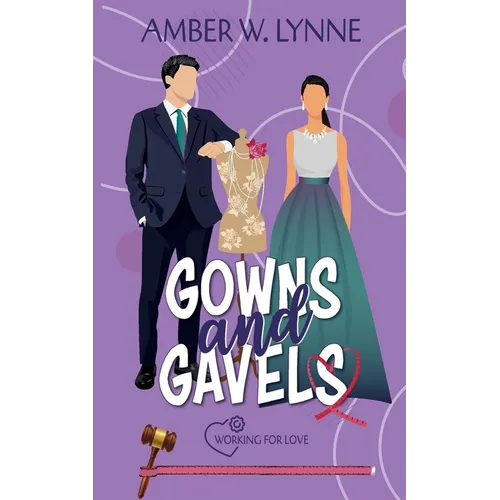 Gowns & Gavels: A Sweet, Secret Identity, High Fashion Legal Romance