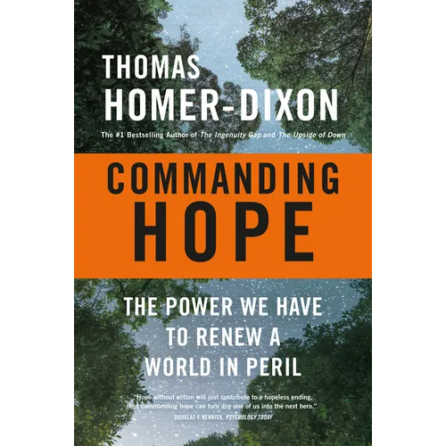 Commanding Hope: The Power We Have to Renew a World in Peril