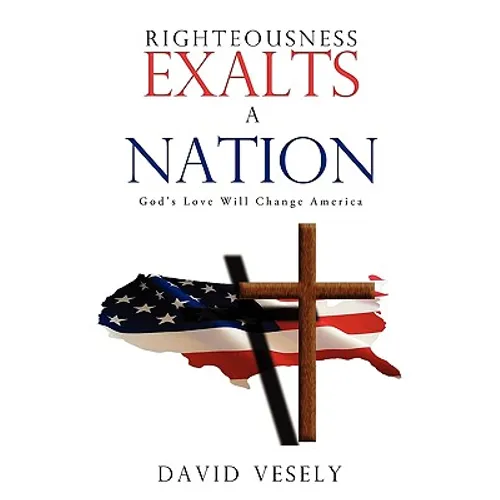Righteousness Exalts A Nation