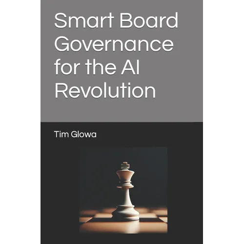 Smart Board Governance for the AI Revolution