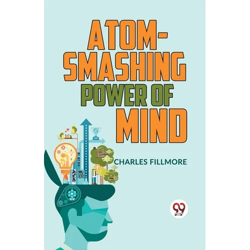 Atom-Smashing Power Of Mind