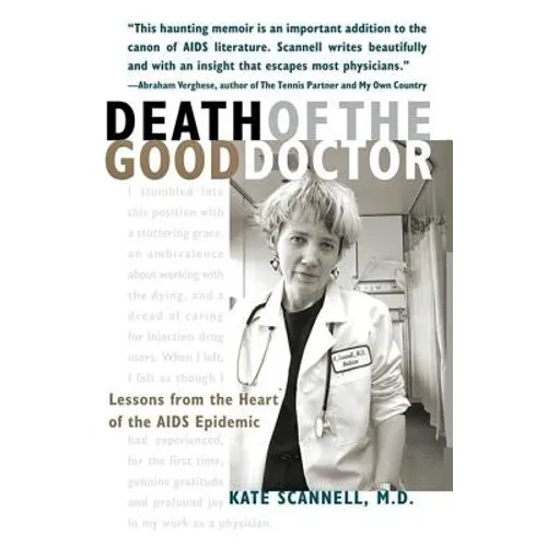 Death of the Good Doctor: Lessons from the Heart of the AIDS Epidemic