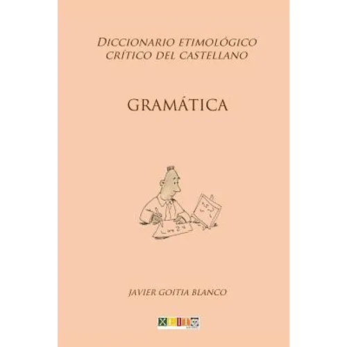 Gramática: Diccionario etimológico crítico del Castellano