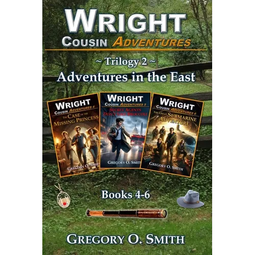 Wright Cousin Adventures Trilogy 2: Adventures in the East