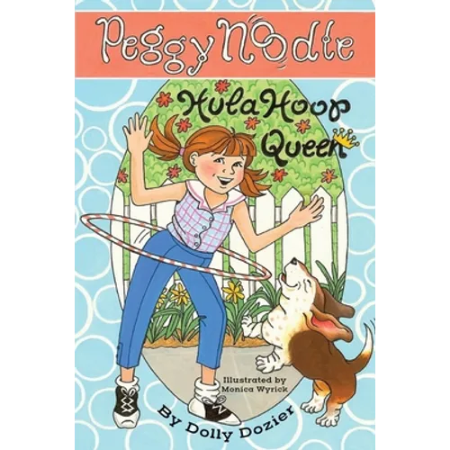 Peggy Noodle, Hula Hoop Queen