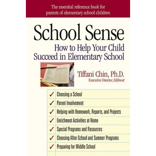 School Sense: How to Help Your Child Succeed in Elementary School